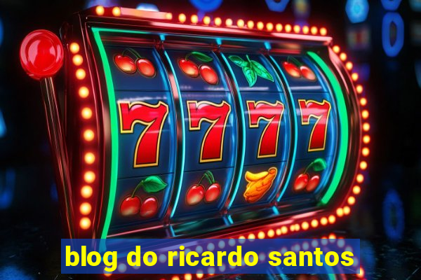 blog do ricardo santos